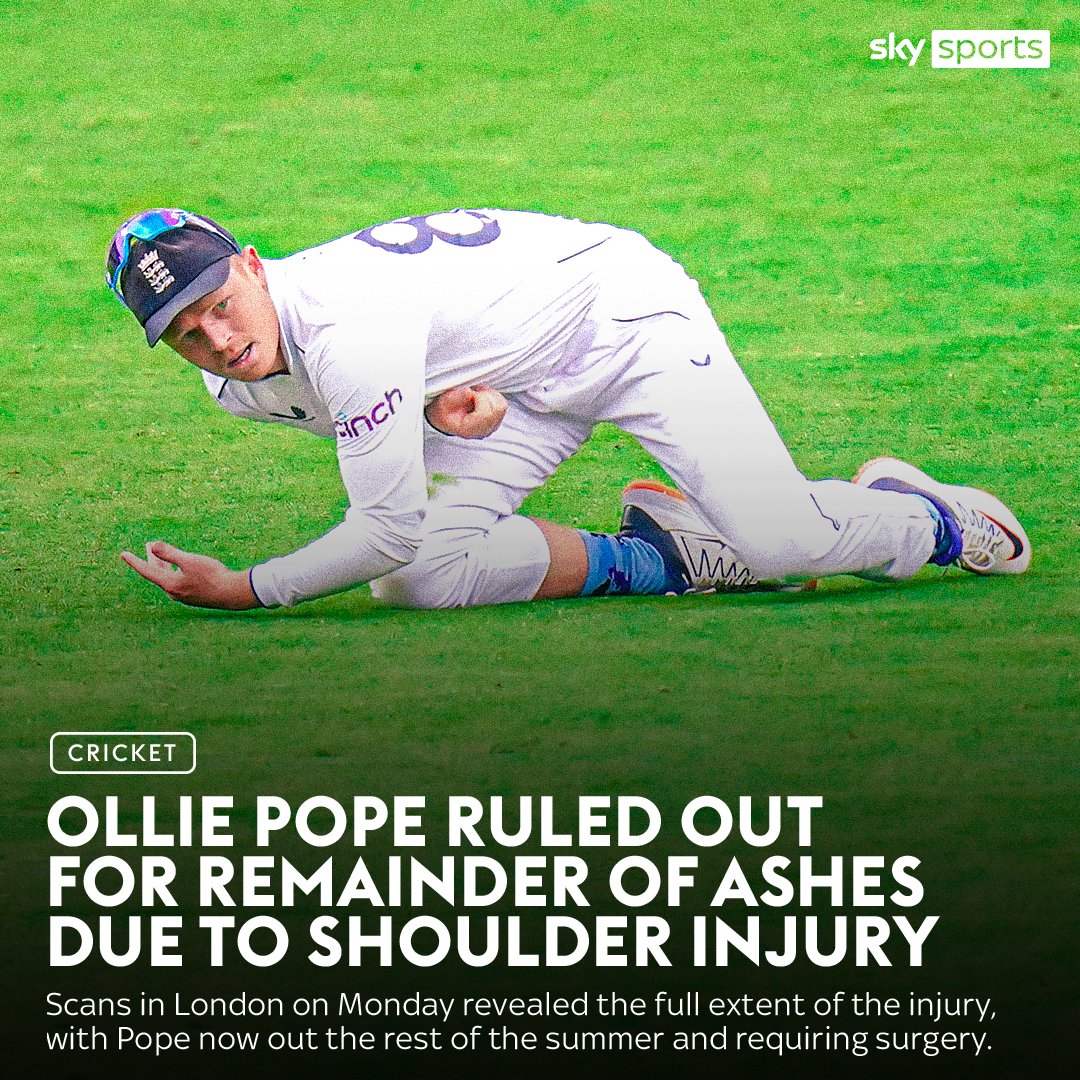BREAKING: England vice-captain Ollie Pope has been ruled out of the rest of the men's Ashes series after dislocating his right shoulder.