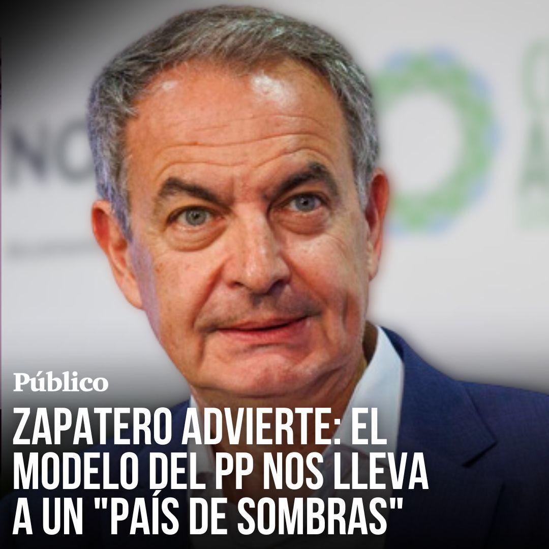 Repaso de Zapatero a PP y Vox: carga contra los pactos de "salvaje Oeste" de la derecha