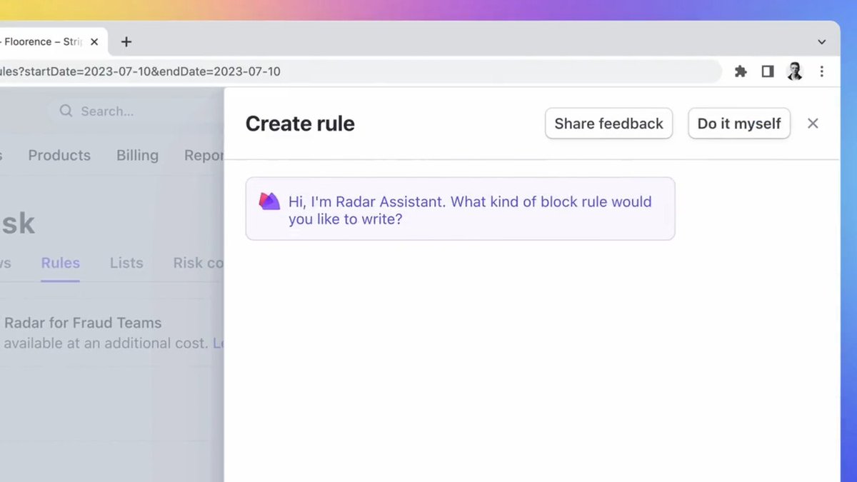 We’re building a new feature for Stripe Radar. 📡 You’ll soon be able to use natural language to create complex fraud prevention rules.
