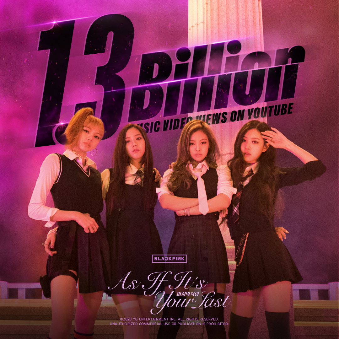 #BLACKPINK '마지막처럼 (AS IF IT'S YOUR LAST)' M/V HITS 1.3 BILLION VIEWS YouTube BLINKs worldwide, thank you so much! '마지막처럼 (AS IF IT'S YOUR LAST)' M/V 🎥 #블랙핑크 #ASIFITSYOURLAST #마지막처럼 #MV #1_3BILLION #YOUTUBE #YG