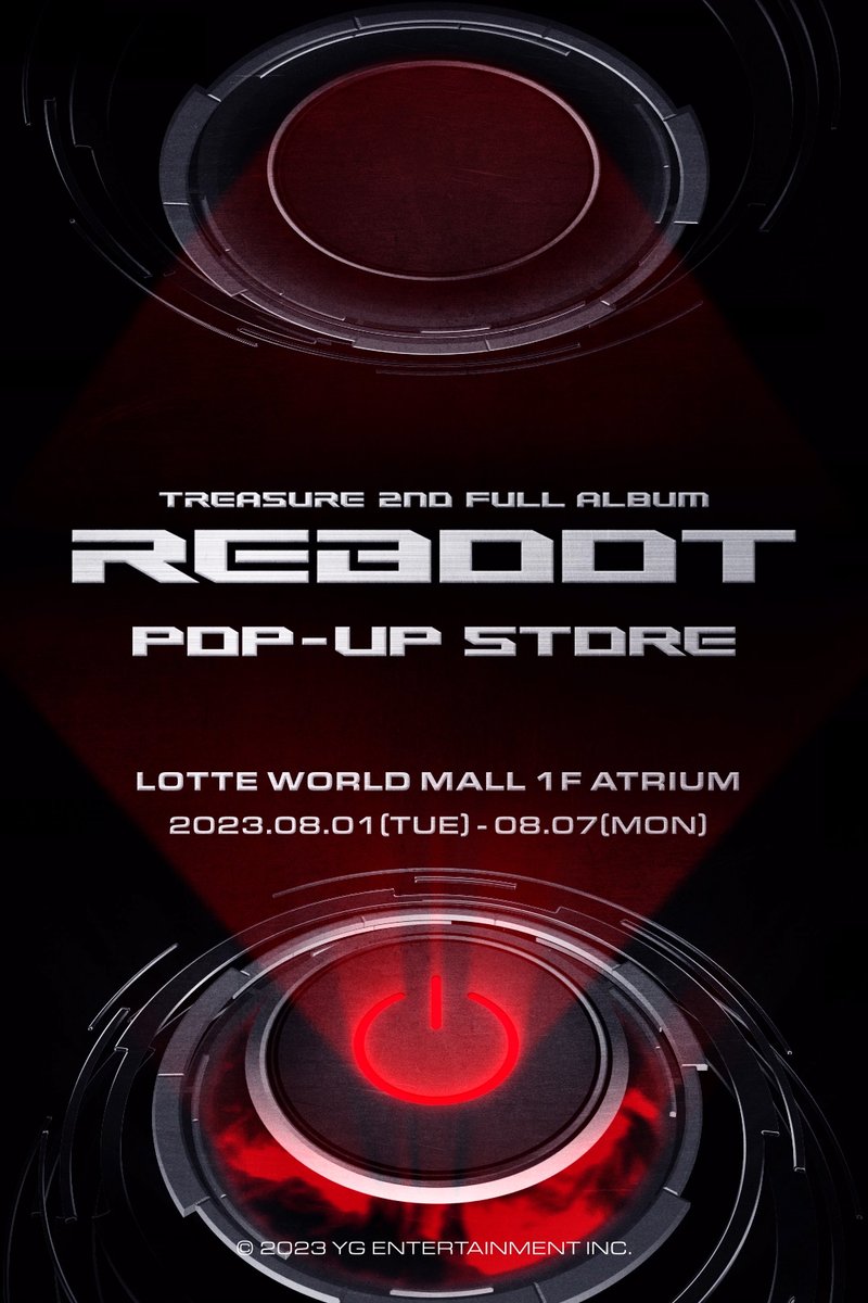 #TREASURE 2ND FULL ALBUM ‘REBOOT’ POP-UP STORE 📍LOCATION : LOTTE WORLD MALL 1F ATRIUM 📅DATE : 2023.08.01(TUE) - 2023.08.07(MON) *본 POP-UP STORE는 관람객분들의 안전하고 쾌적한 관람을 위하여, 현장 키오스크를 통한 방문 예약제로 진행됩니다. *자세한 내용은 추후 공지될 TREASURE 2ND FULL ALBUM 'REBOOT' POP-UP STORE 안내 공지를 확인해 주시길 바랍니다. #트레저 #2NDFULLALBUM #REBOOT #POPUPSTORE #YG