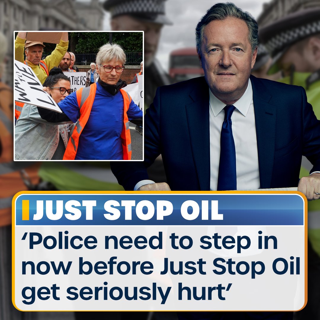 Piers Morgan warns police need to get tough before a Just Stop Oil activist gets seriously hurt. What's your solution?