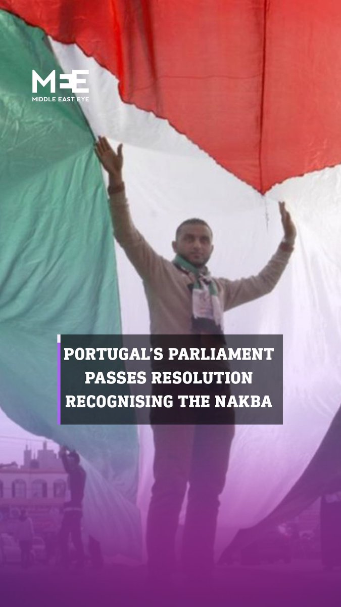 The Portuguese parliament passed a resolution on Friday, recognising the Palestinian Nakba and showing support for Palestinian self-determination, while condemning Israel's expansionism in the West Bank and continued violation of international law