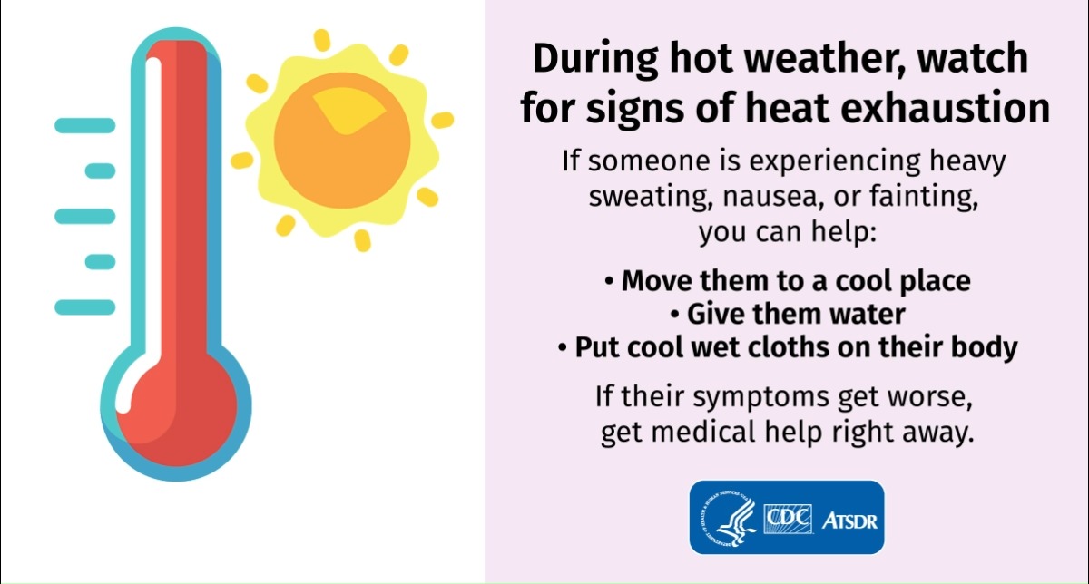 Everyone should take steps to prevent heat-related illness and death during heat waves. Visit CDC’s website to learn how to stay safe from heat exhaustion and heat stroke: