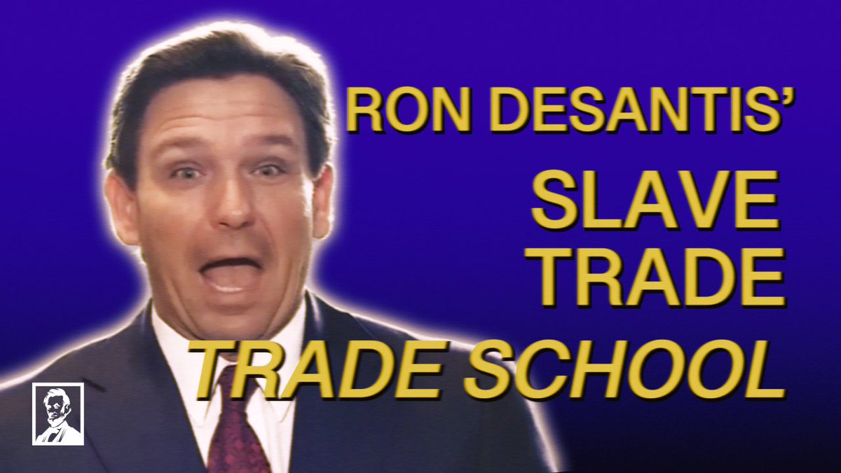 TIRED: Trump University WIRED: Ron DeSantis’ Slave Trade Trade School