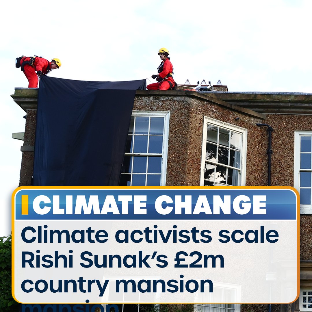 BREAKING: Video has arrived of Greenpeace activists climbing onto the roof of Rishi Sunak's £2m country mansion. More follows...