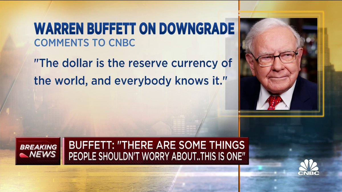 BREAKING: Warren Buffett tells CNBC why he’s not worried about Fitch’s downgrade of the U.S. credit rating …and why it’s not changing anything Berkshire is doing: