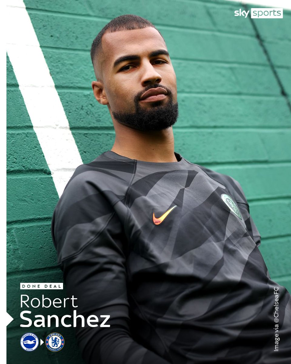 BREAKING: Chelsea have completed the signing of goalkeeper Robert Sanchez from Brighton 🔵🚨
