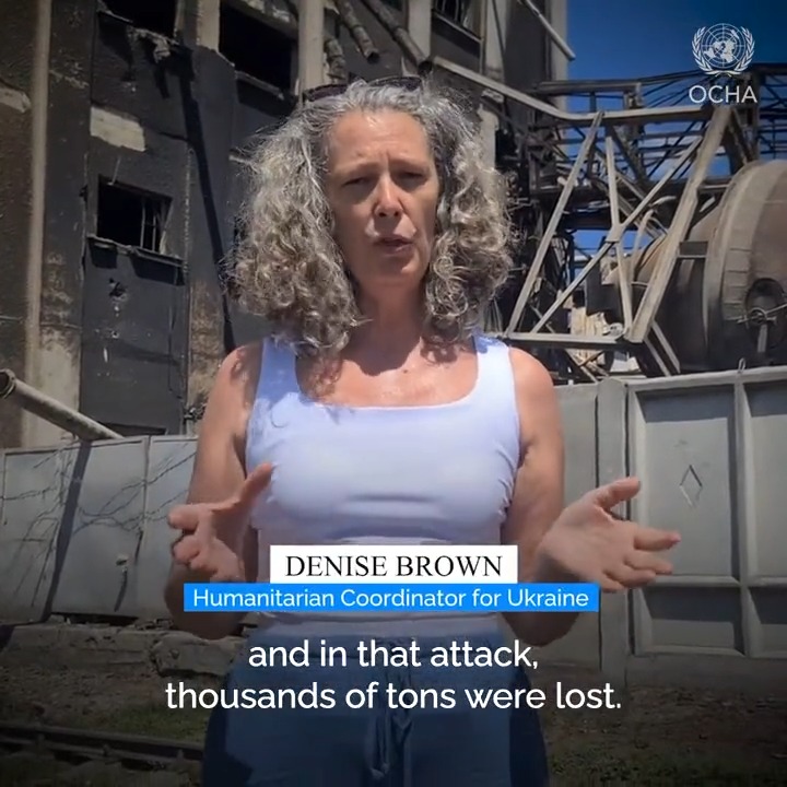 “66 million people would have been fed for a day with that grain.” Humanitarian Coordinator for Ukraine Denise Brown was shocked to see the level of destruction left by Russia’s attack on Izmail Port. The strike damaged thousands of tons of grains.
