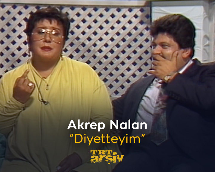 Akrep Nalan, #diyet yapanlar için söylüyor. 😅