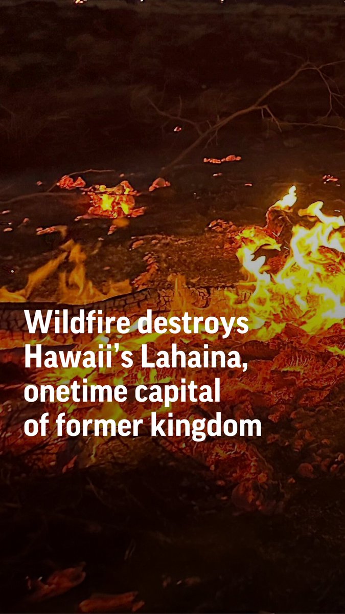 The wildfire that has brought sheer devastation to Hawaii’s Maui struck Lahaina, one of its most historic cities and the onetime capital of the former kingdom.