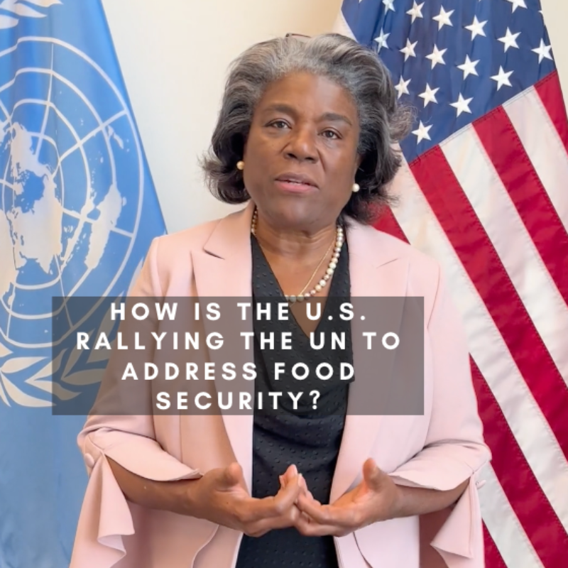 The United States is rallying the world to address global food insecurity. Last week, Secretary Antony Blinken and Ambassador Mike Waltz brought the United Nations Security Council together to focus on this urgent challenge. More than 90 countries signed a communique to end the use of food as a weapon of war.