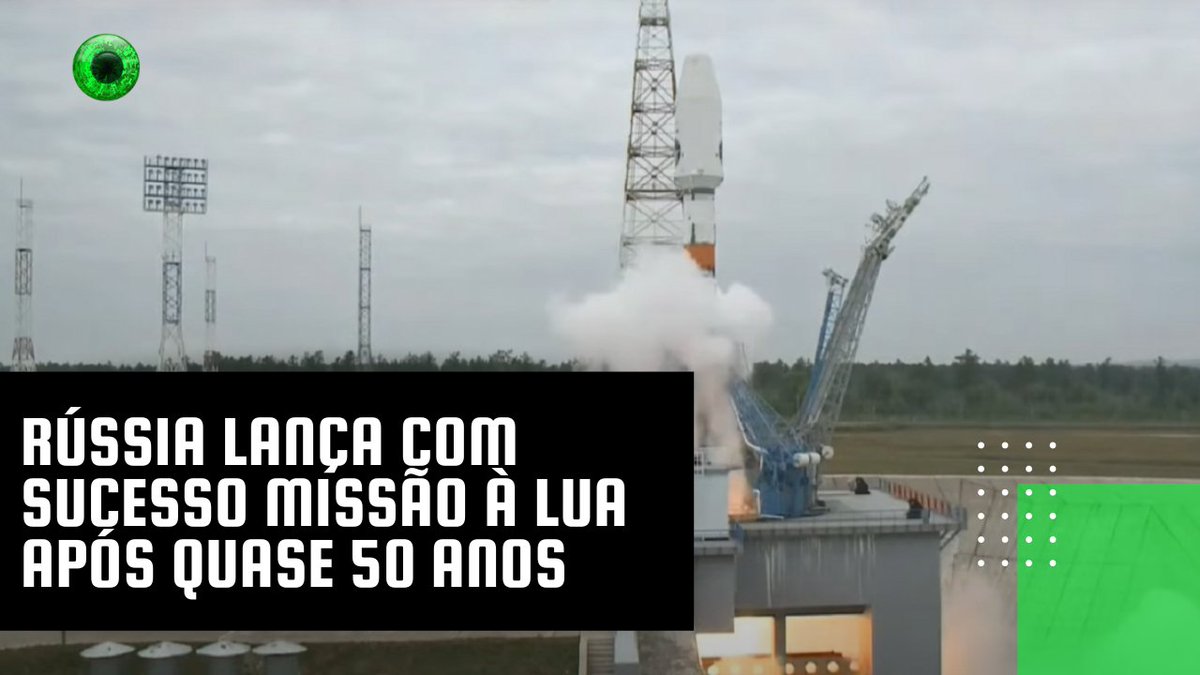 Rússia lança com sucesso missão à Lua após quase 50 anos