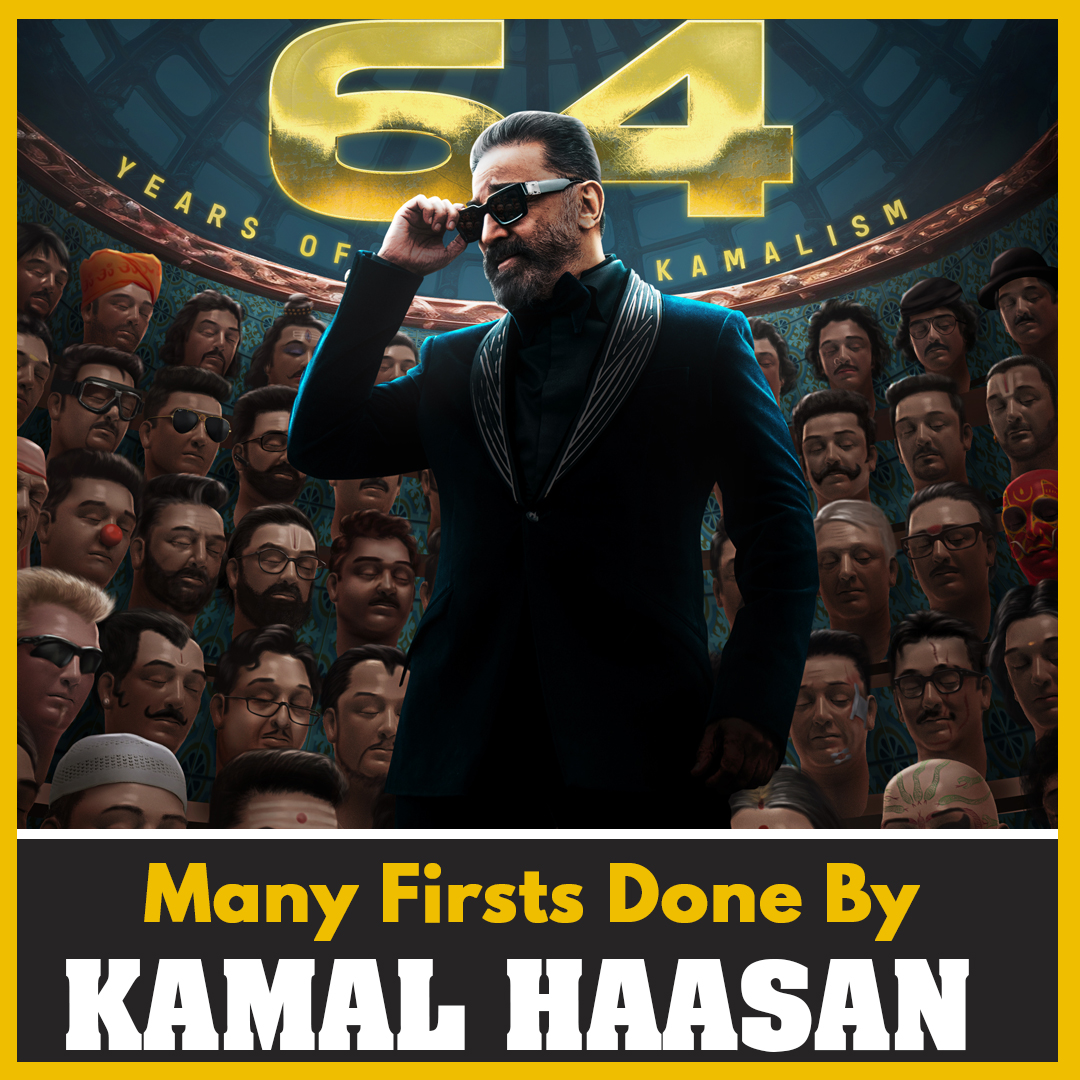 In his 64 years of journey, Kamal Haasan's contribution to Film Industry has been enormous. Here are some of his 'Firsts' all through his journey. #64YearsOfKamalHaasan | #KamalHaasan