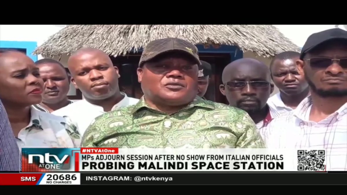 Probing Malindi Space Station: MPs adjourn session after a no-show from Italian officials #NTVatOne TheNinaShaban