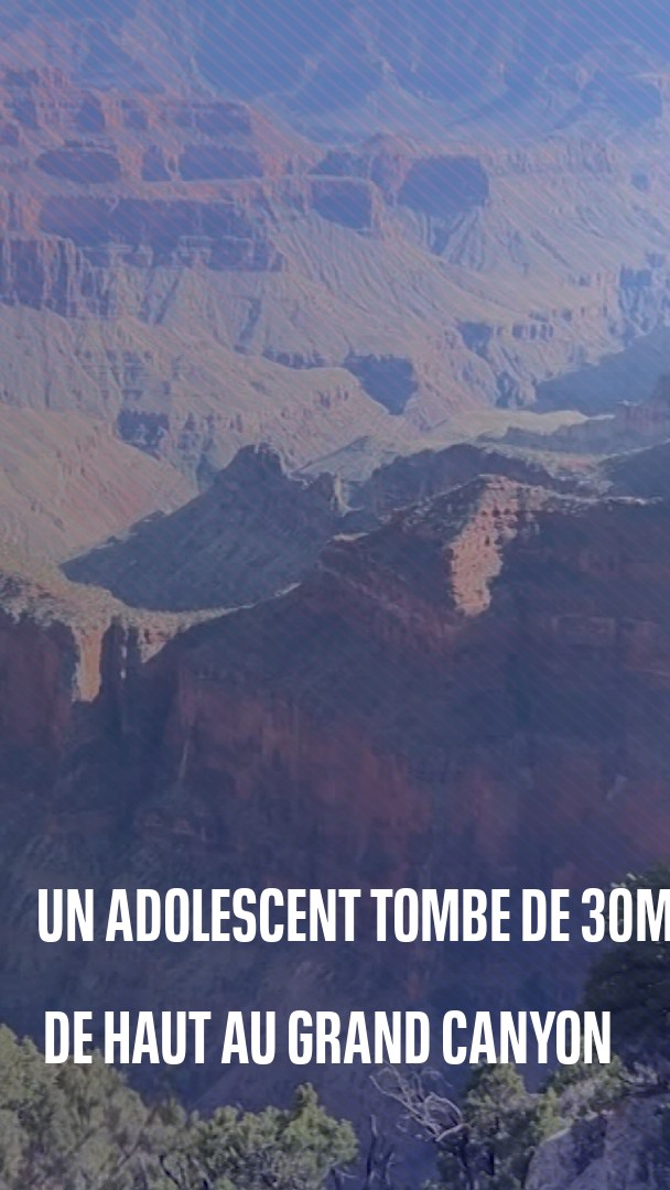 Un adolescent de 14 ans chute de plus de 30 mètres au Grand Canyon