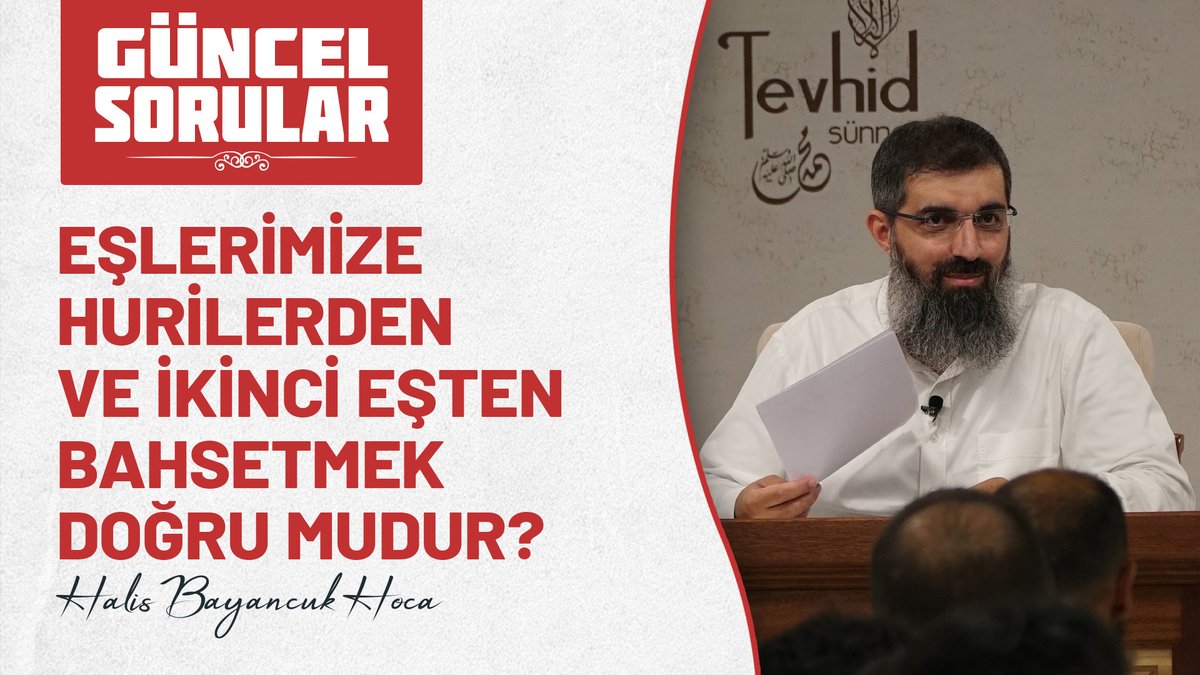 Eşlerimize hurilerden ve ikinci eşten bahsetmek doğru mudur? 🎙️Halis Bayancuk Hoca