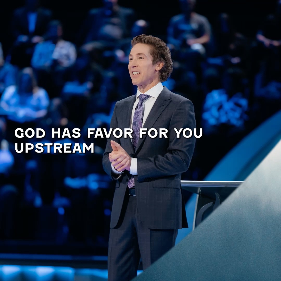 God is going ahead of you. There are things He’s doing right now that you can’t see. The moment you prayed, God heard your request. The angel has already been dispatched. Tune into Joel’s message today, "Upstream Blessings"!