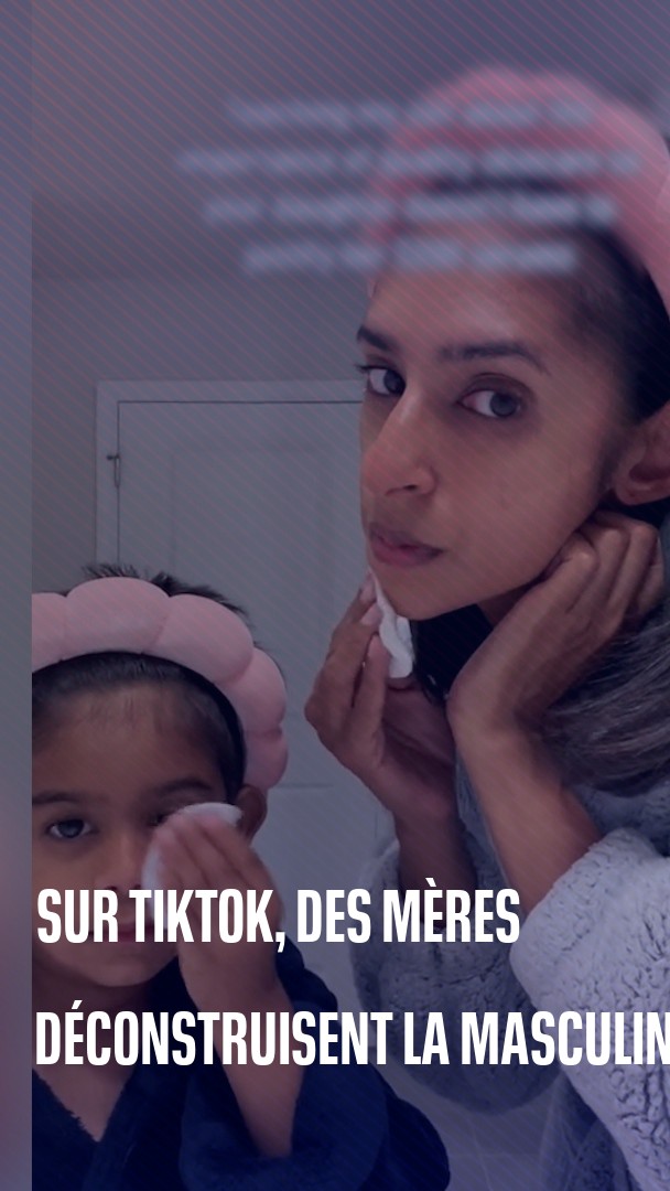 Sur TikTok, des mères apprennent à leurs fils à déconstruire la masculinité toxique