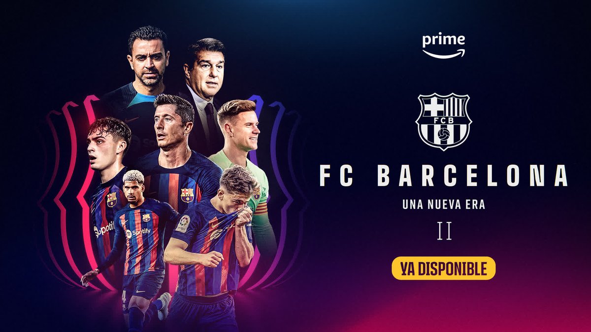 🎞️ 𝐃𝐈́𝐀 𝐃𝐄 𝐄𝐒𝐓𝐑𝐄𝐍𝐎 🎞️ 🍿 FC Barcelona A New Era II YA DISPONIBLE en Prime Video España #FCBarcelonaANewEra2