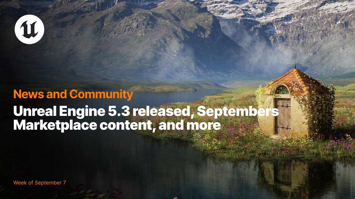 This week in Unreal, Unreal Engine 5.3 is released!: 🏷️ September free Unreal MarketPlace content 🔦 Developer Roundtable: Taking AAA to indie 📰 Fort Solis, Stray Gods, Pacific Drive interviews