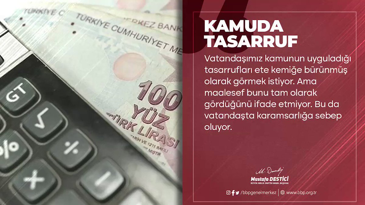 Vatandaşlarımız “Kamuda tasarrufu, ete kemiğe bürünmüş” olarak görmelidir.