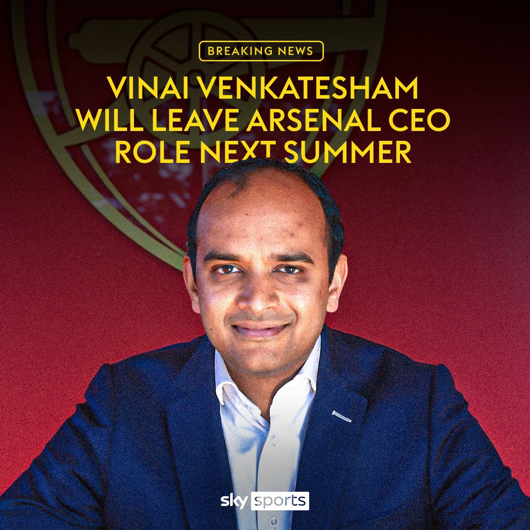 BREAKING: Arsenal CEO Vinai Venkatesham will leave the club at the end of the season 🔴
