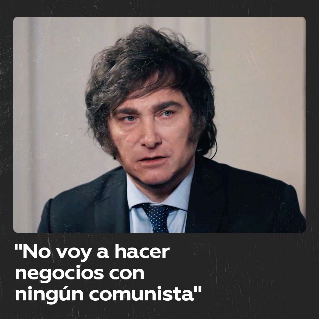 Milei: “No voy a hacer negocios con ningún comunista” Javier Milei reafirmó su promesa de romper los lazos empresariales con China y señaló que no solo no hará negocios con el gigante asiático, sino que tampoco los hará “con ningún comunista”