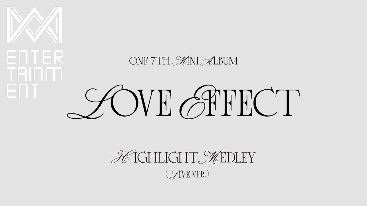 온앤오프(ONF) 7TH MINI ALBUM [LOVE EFFECT] ( HIGHLIGHT MEDLEY (LIVE ver.) 2023.10.04 6PM (KST) #온앤오프 #ONF #바람이_분다 #LOVE_EFFECT