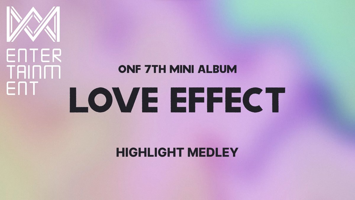 온앤오프(ONF) 7TH MINI ALBUM [LOVE EFFECT] ( HIGHLIGHT MEDLEY 2023.10.04 6PM (KST) #온앤오프 #ONF #바람이_분다 #LOVE_EFFECT
