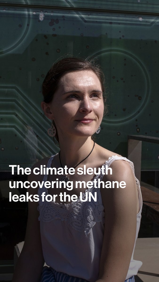 This 27-year-old isn’t a detective, but she may be the closest thing the world has to climate police Aaron Clark explains how she's helping the UN trace devastating methane leaks