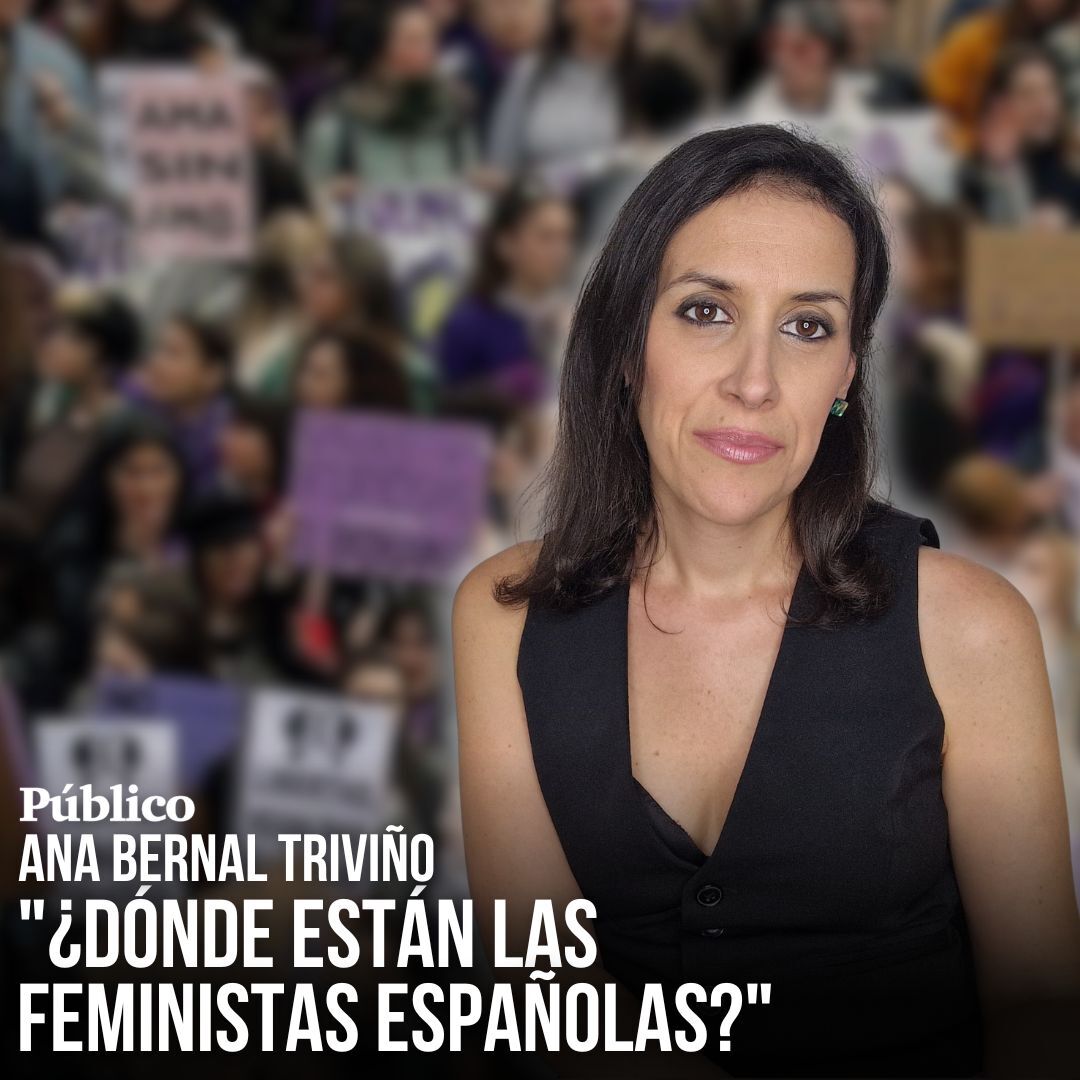 "¿Dónde están las feministas españolas?", se titula el videoblog de Ana Bernal-Triviño de esta semana: "¿Queréis hablar de ellas, machotes?", pregunta El artículo completo, aquí 👉
