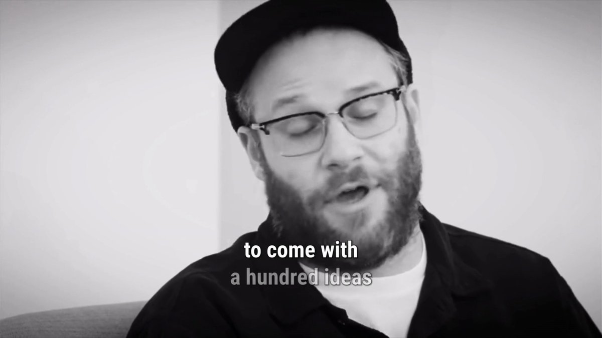 Seth Rogen's advice? Don't be precious with your work. Get it out and on the page. At the end, he's talking about an exercise Judd Apatow taught him: Write down 100 ideas in one sitting - without being precious about them. Pick one and go with it. See what happens.