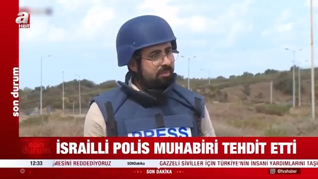 #SONDURUM İsrailli polis muhabiri tehdit etti