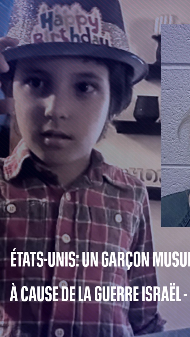 Un garçon musulman de 6 ans tué et sa mère blessée aux États-Unis dans une attaque liée à la guerre entre Israël et le Hamas