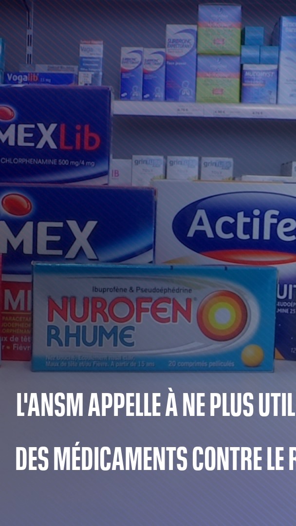 💊 Nurofen, Dolirhume, Humex… l'Agence nationale de sécurité du médicament appelle à ne plus utiliser certains médicaments contre le rhume
