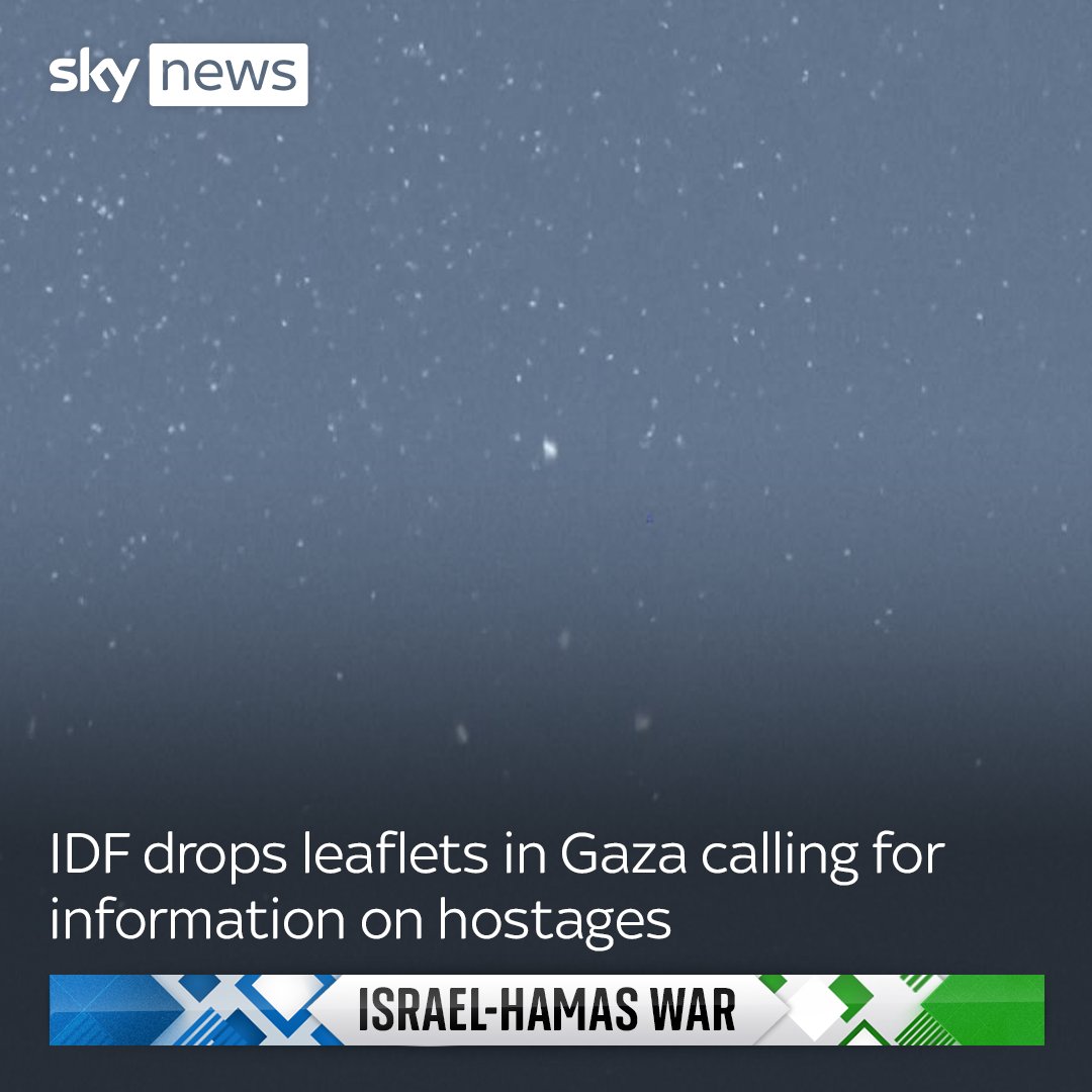 The Israeli military has dropped flyers in Gaza asking Palestinians to provide information on hostages being held by Hamas, offering security and financial compensation to those who co-operate. Latest updates: