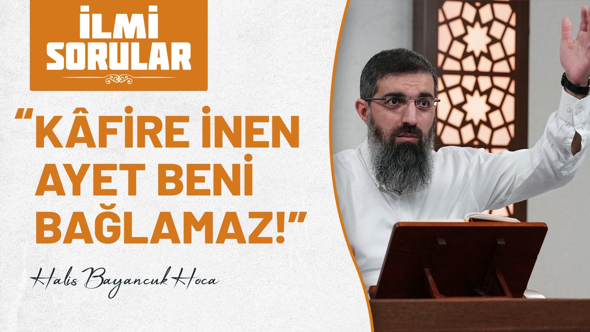 Kâfirler için inen ayetler bizi bağlar mı? 🎙️ Halis Bayancuk Hoca