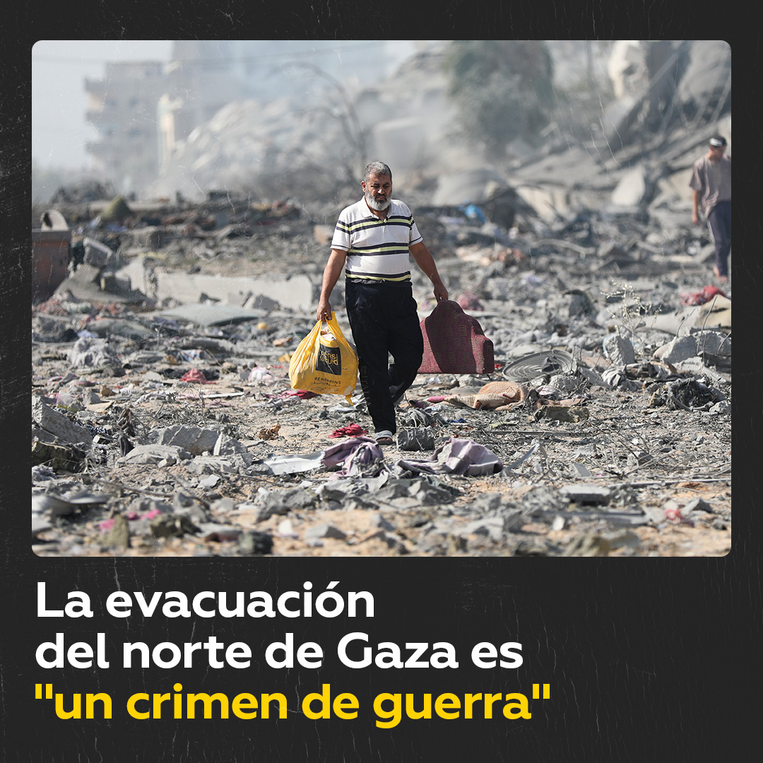 Amnistía Internacional califica de “crimen de guerra” la orden israelí de evacuación del norte de Gaza. Los ataques indiscriminados violan el principio de distinción y el derecho internacional humanitario
