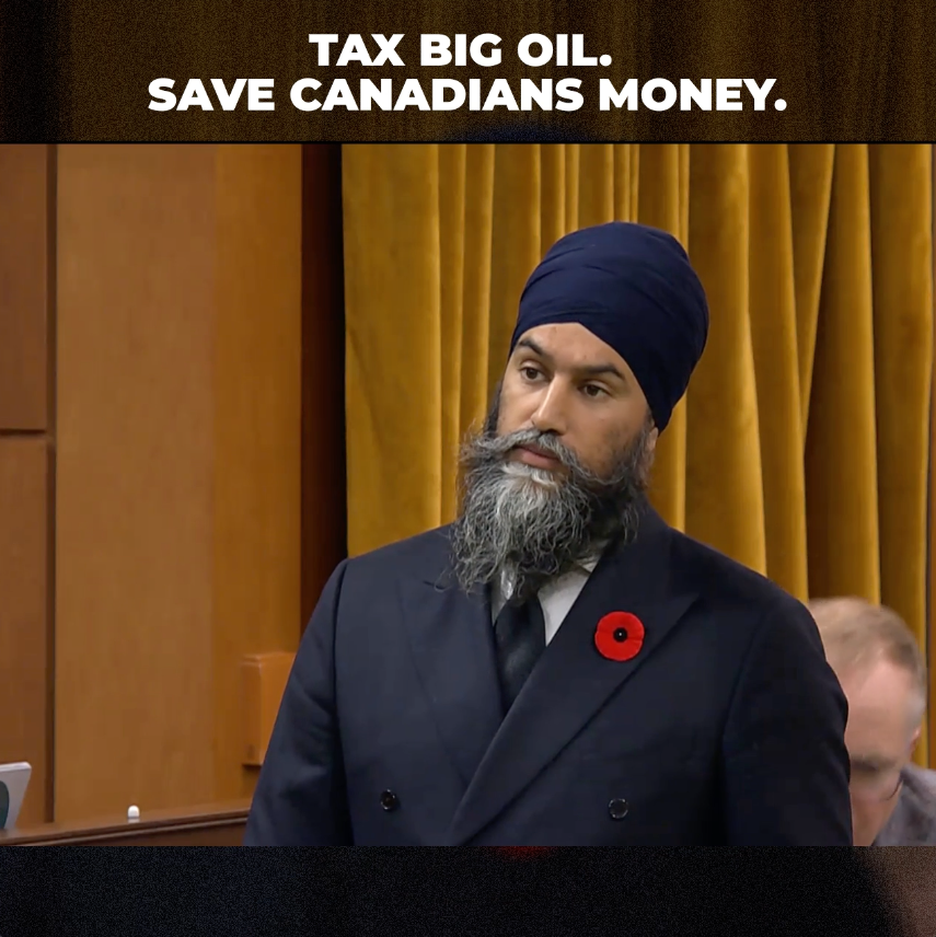 While Canadians struggle with the cost of living - Big Oil and Gas is making record profits. Justin Trudeau won't stand up to them. Pierre Poilievre works for them. We need a windfall tax on these record profits to invest in workers who need help now.