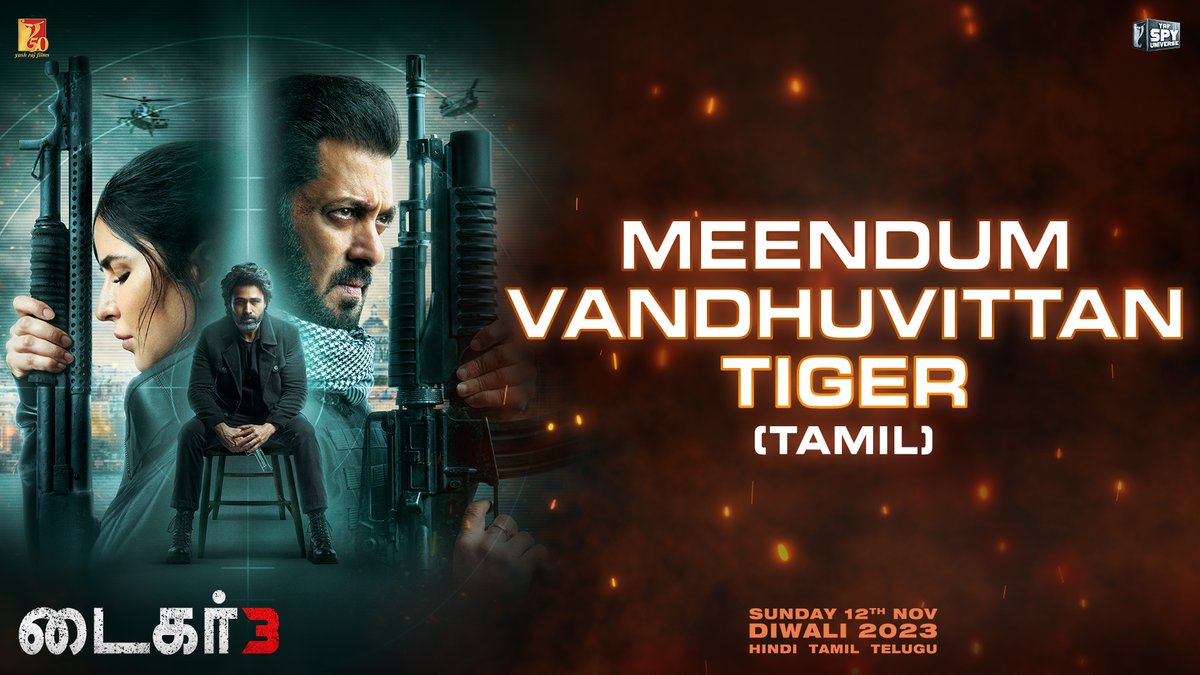 ஒரு மனிதன் இராணுவம்! மீண்டும் வந்துவிட்டான் டைகர் #Tiger3 உங்கள் அபிமான திரையரங்குகளில் நவம்பர் 12, ஞாயிறு முதல். Oru manidhan raanuvam! Meendum vandhuvittan Tiger #Tiger3 ungal abimana thiraiyarangugalil November 12, Gnayiru mudhal. Releasing in Hindi, Tamil & Telugu. #KatrinaKaif | Emraan Hashmi | #ManeeshSharma | Yash Raj Films | #YRF50 | #YRFSpyUniverse