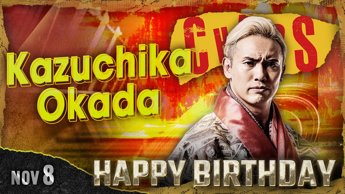 🎂HAPPY BIRTHDAY🎂Kazuchika Okada✨ 📅11月8日は CHAOS オカダ・カズチカ の誕生日✨ #njpw #njpwworld #HBD