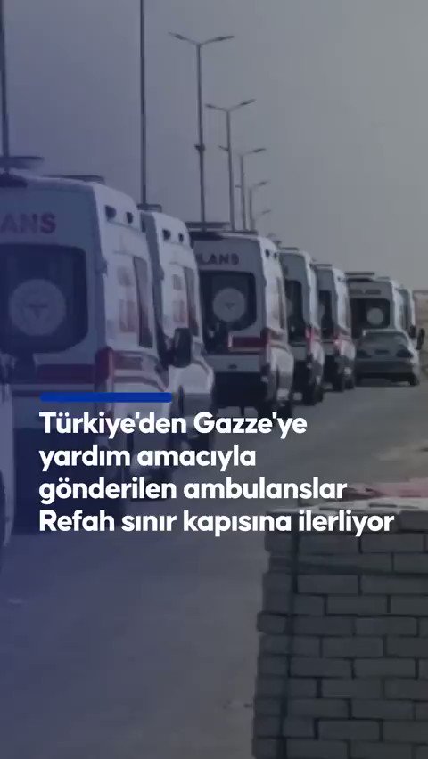 Türkiye'den Gazze’ye yardım amacıyla gönderilen tam donanımlı ambulanslar, Refah sınır kapısına ilerliyor