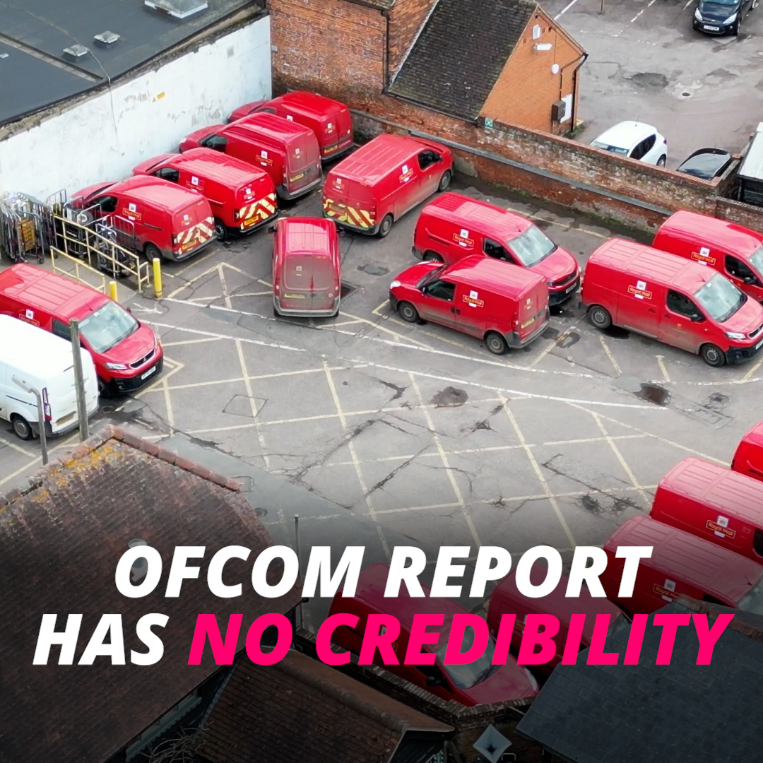 The Ofcom report on Royal Mail has no credibility, as they ignore the reality of every workplace in the UK.