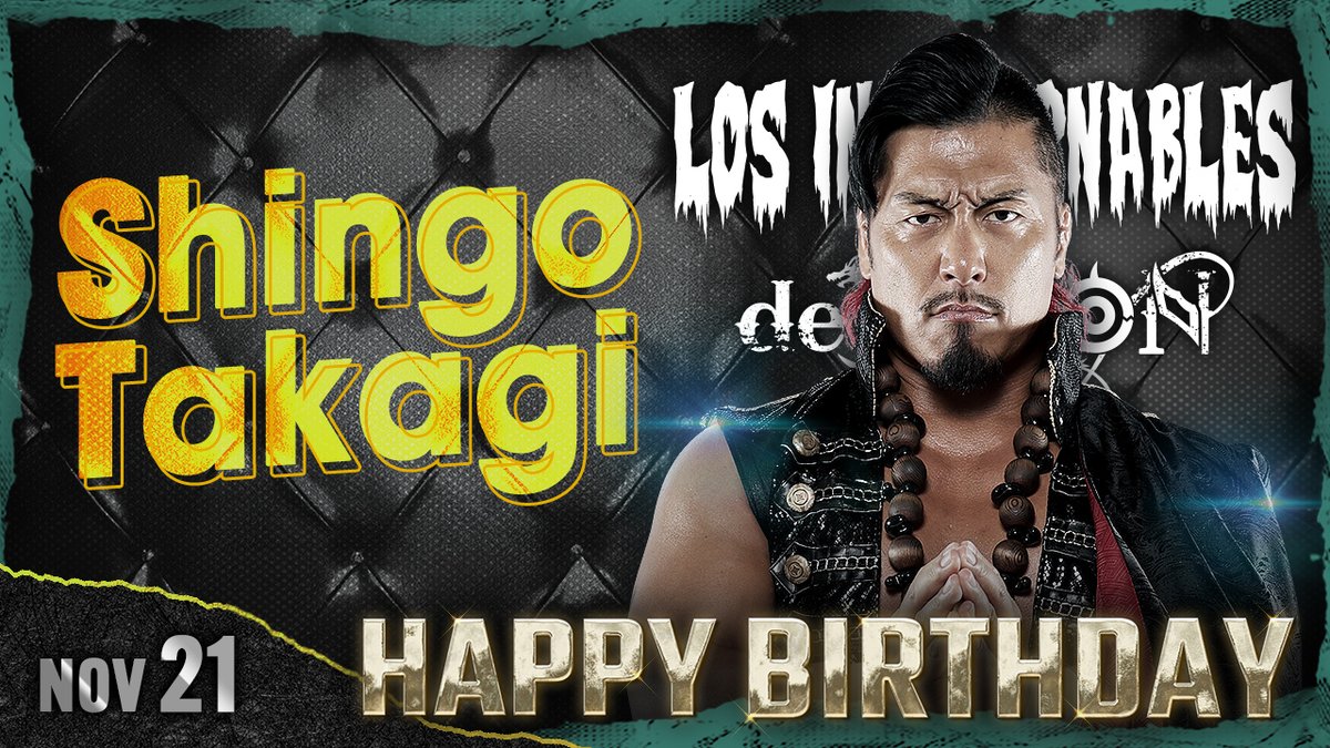 🎂HAPPY BIRTHDAY🎂Shingo Takagi✨ 📅11月21日は LIJ 鷹木信悟 の誕生日✨ #njpw #njpwworld #HBD