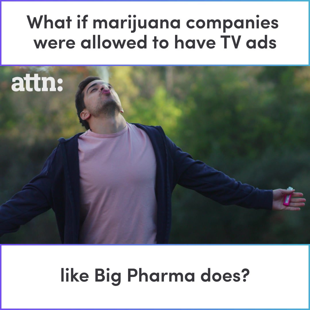 What if cannabis companies were able to advertise just like big pharma? This is what it would look like.