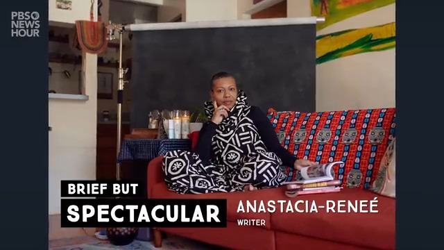 "Writing is my act of resilience. Writing is my way to make change. Writing is my way to see the ripples go," Anastacia-Reneé tells us. #BriefButSpectacular