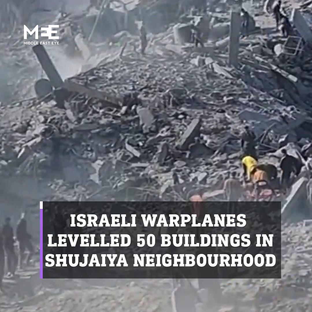 “50 buildings and their residents are gone.” Israeli warplanes levelled 50 residential buildings and houses in the Shujaiya neighbourhood east of Gaza City. The raids are believed to have resulted in hundreds of deaths, according to the government press office in Gaza