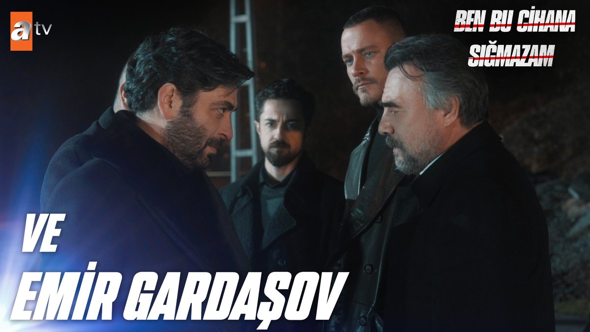 Ve Emir Gardaşov geliyor... Haftaya yeni bölümde görüşmek üzere... #BenBuCihanaSığmazam atv