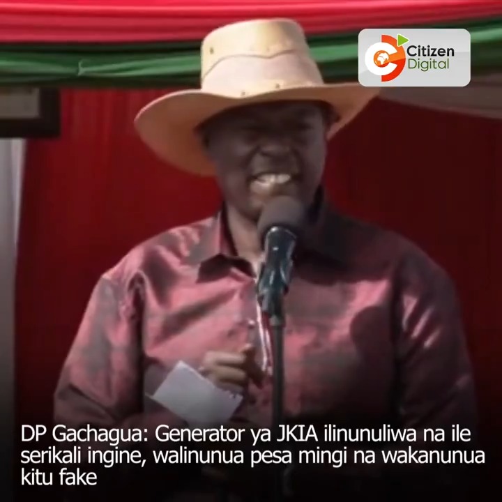DP Gachagua now blames Uhuru for ‘fake’ JKIA generator
